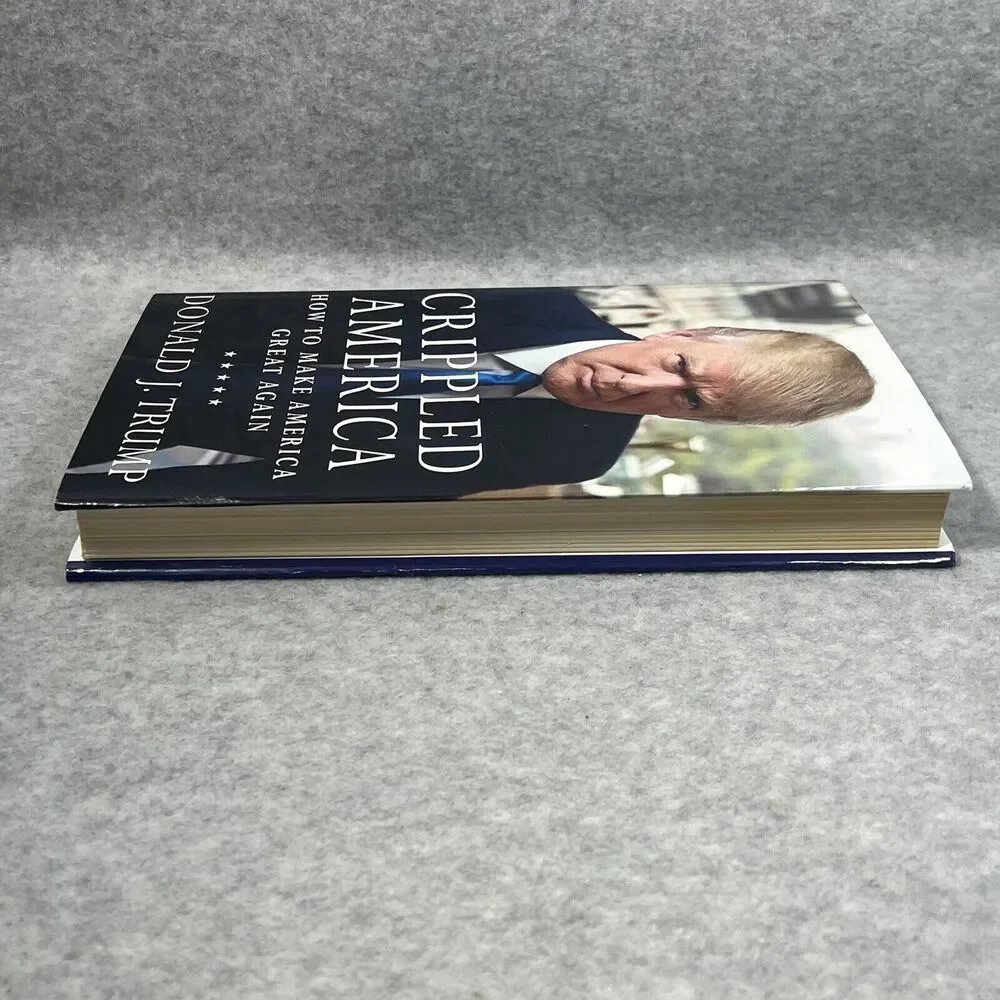 Crippled America How to Make America Great‎ Again Donald J. Trump 1st Edition